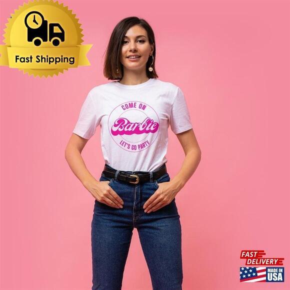 Tops - Come On Barbie Adult Unisex T-Shirt Classic